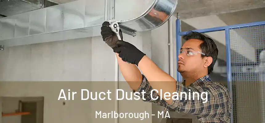  Air Duct Dust Cleaning Marlborough - MA