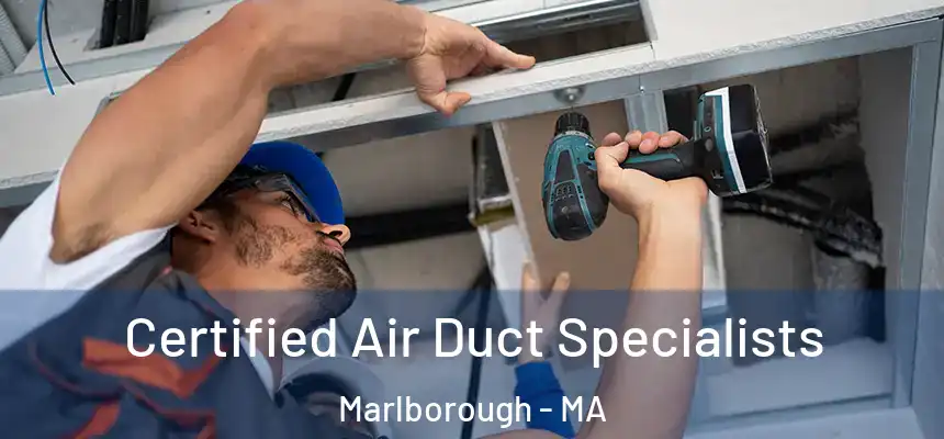  Certified Air Duct Specialists Marlborough - MA