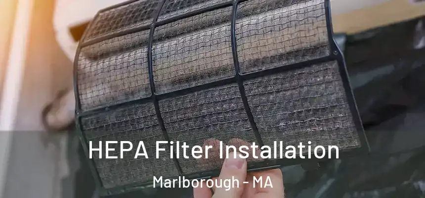HEPA Filter Installation Marlborough - MA