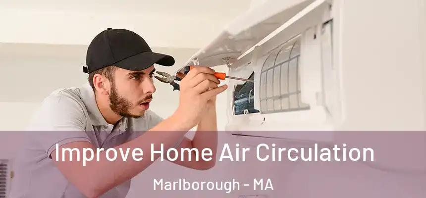  Improve Home Air Circulation Marlborough - MA