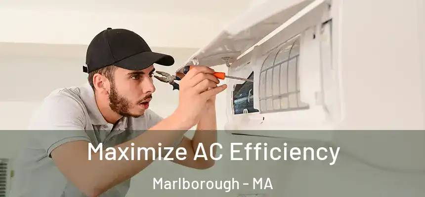 Maximize AC Efficiency Marlborough - MA